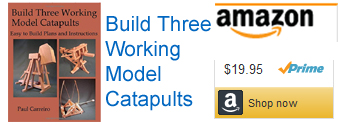 Link to buy the book, Build Three Working Model Catapults; Easy to Build Plans and Instructions on Amazon